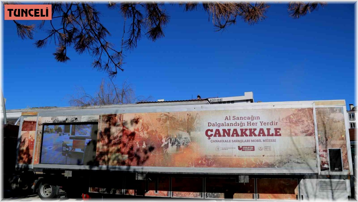 Çanakkale Savaşları Mobil Müzesine Tunceli'de yoğun ilgi