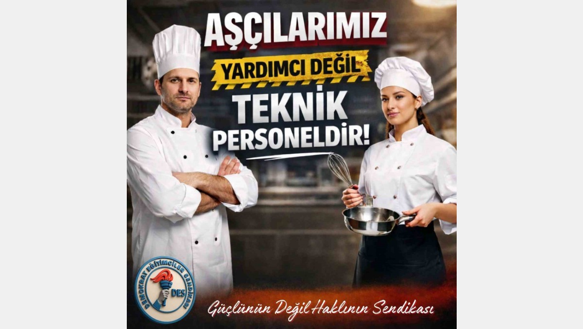Çelebi; "Aşçılarımız yardımcı değil, teknik personeldir"