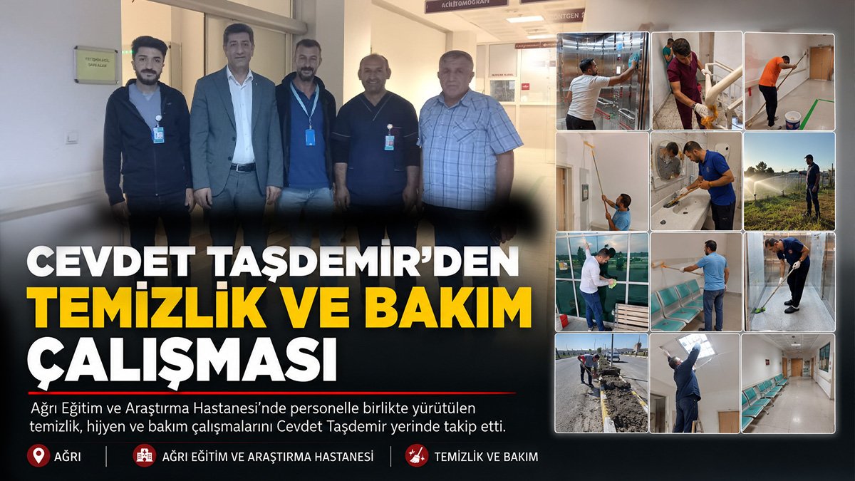 Cevdet Taşdemir, Ağrı Eğitim ve Araştırma Hastanesi'nde temizlik çalışmalarına personelle birlikte katıldı