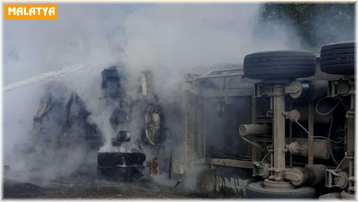 Devrilen tırın sürücüsü çıkan yangında hayatını kaybetti