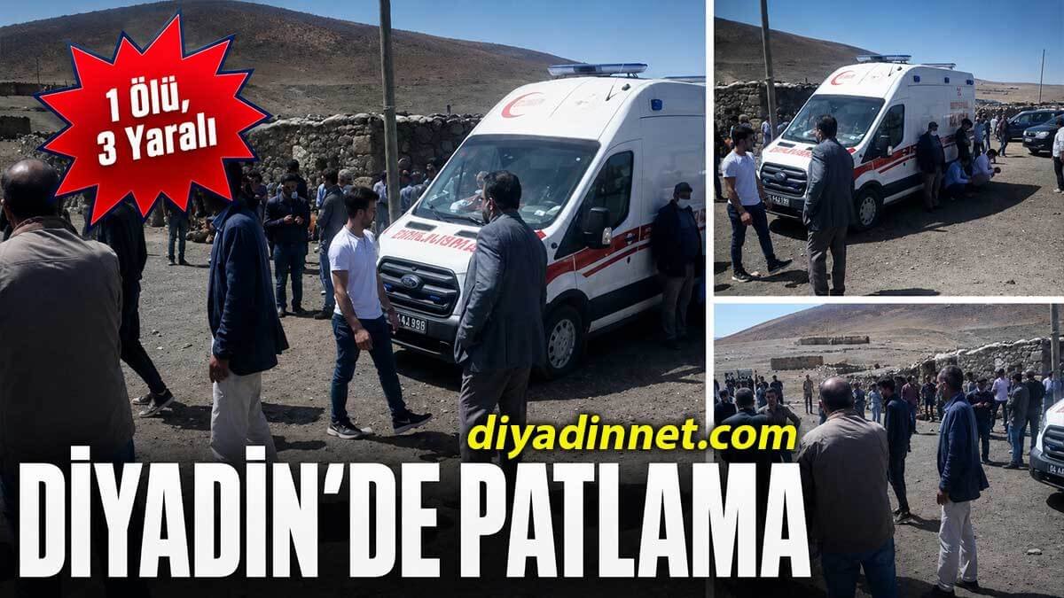 Diyadin'de Patlama! 1 Ölü, 3 Yaralı
