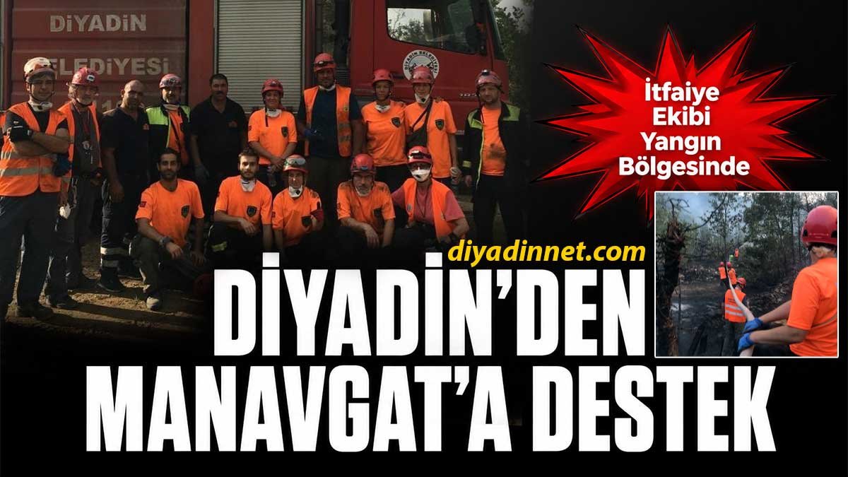 Diyadin İtfaiye Ekibi Antalya Manavgat'ta Yangın Söndürme Çalışmalarına Katıldı