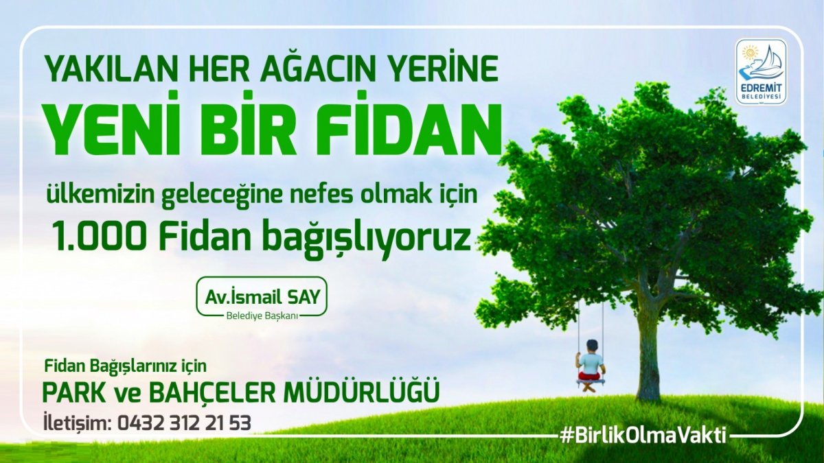 Edremit Belediyesinden yanan ormanlar için fidan bağışı