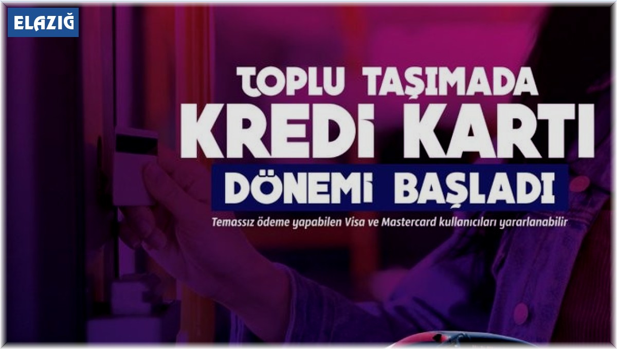 Elazığ'da belediye otobüslerinde kredi kartıyla ödeme yapılabilecek