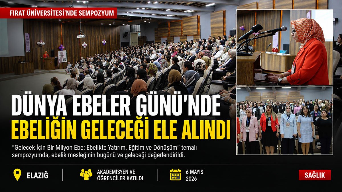 Elazığ'da ebelerin anne ve bebek sağlığındaki önemi vurgulandı