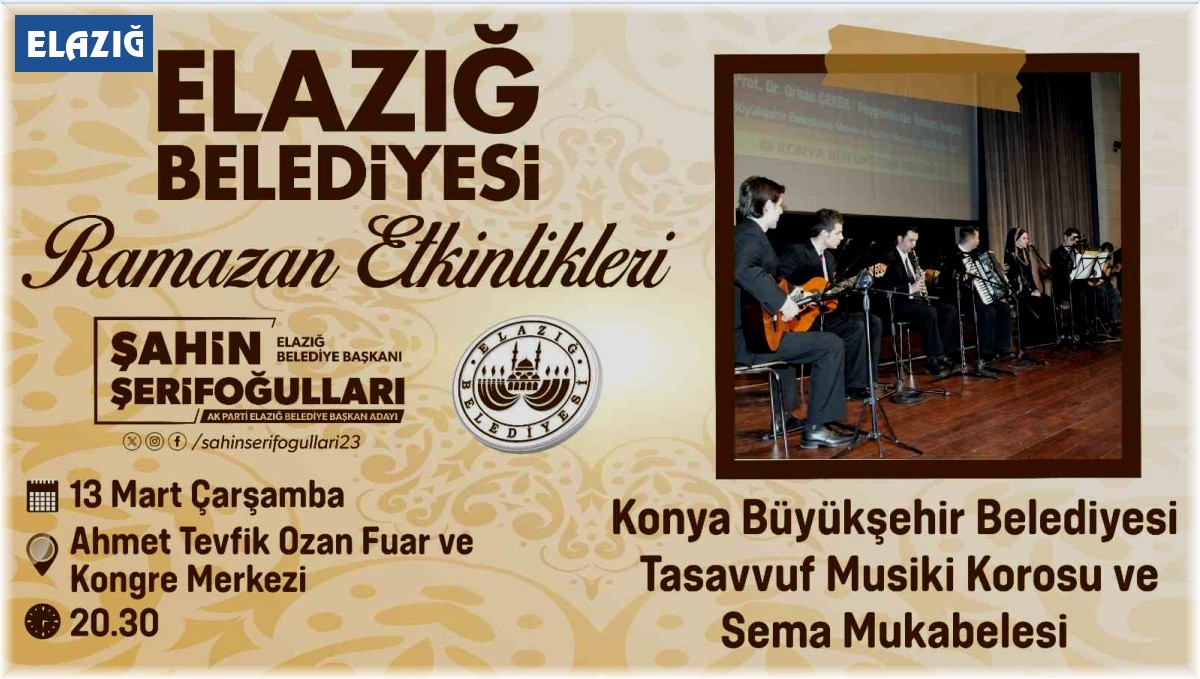 Elazığ'da Konya Tasavvuf Musikisi Korosu ve sema mukabelesi sahne alacak