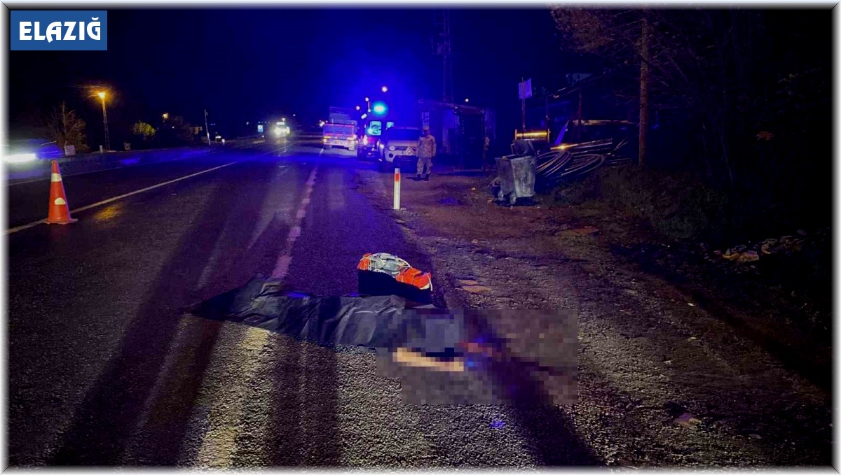Elazığ'da tırın çarptığı kişi hayatını kaybetti