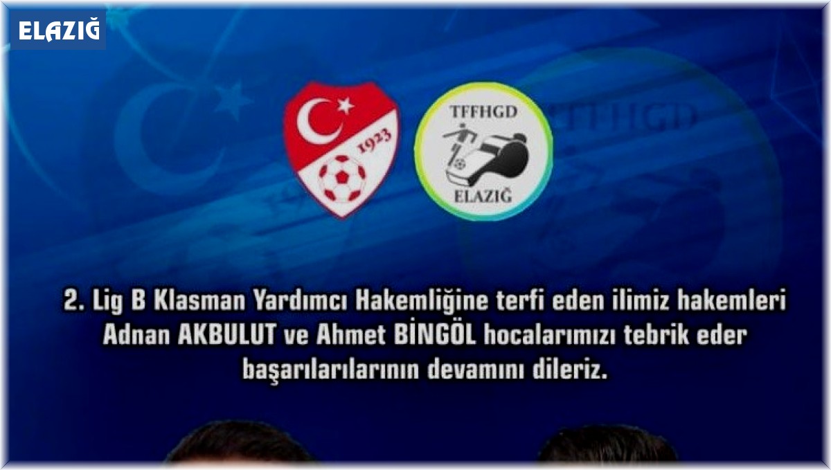 Elazığ'dan iki hakem B Klasman'a terfi etti