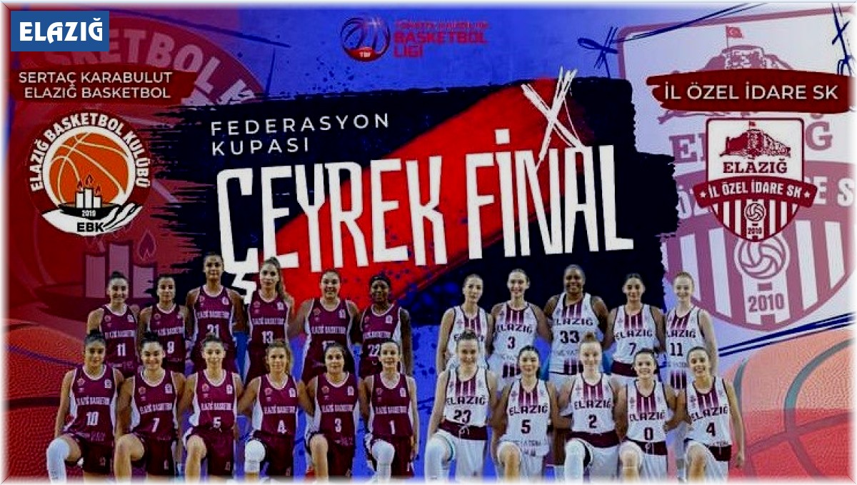 Elazığ takımları çeyrek finalde