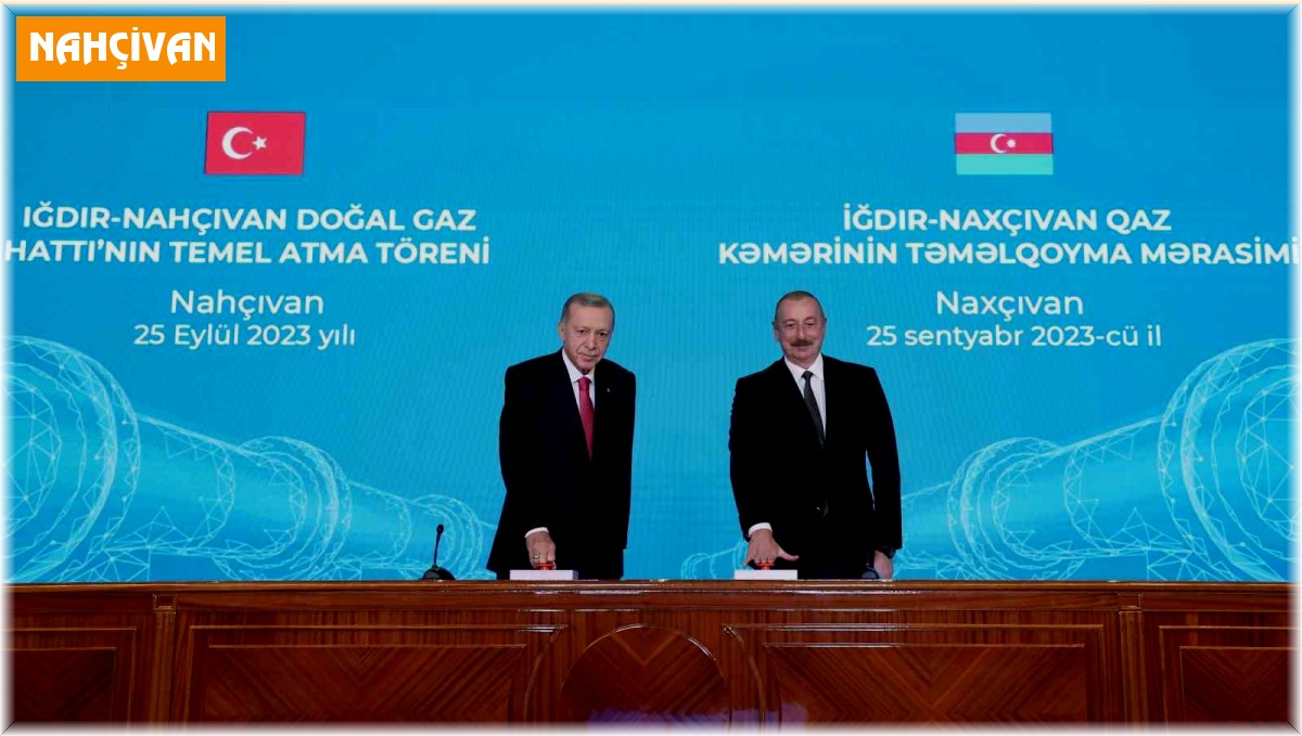 Erdoğan ve Aliyev, Iğdır-Nahçıvan Doğalgaz Boru Hattı temelini attı