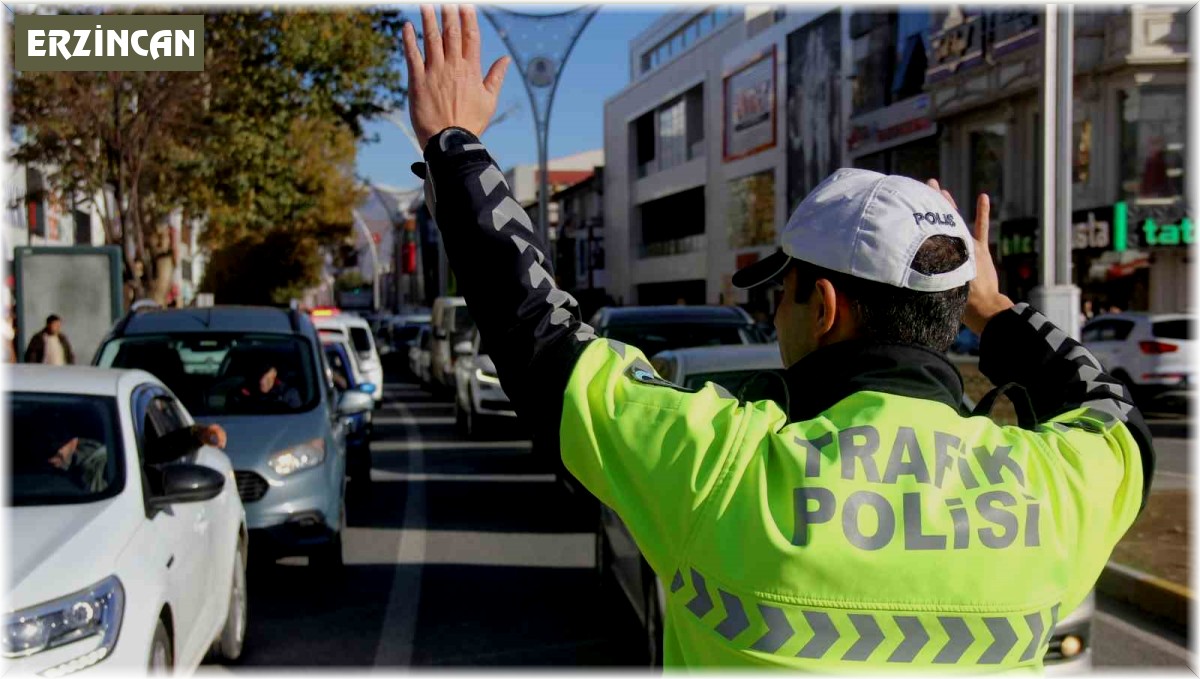 Erzincan'da 810 sürücüye ve 2 bin 683 araç tescil plakasına trafik idari para cezası uygulandı