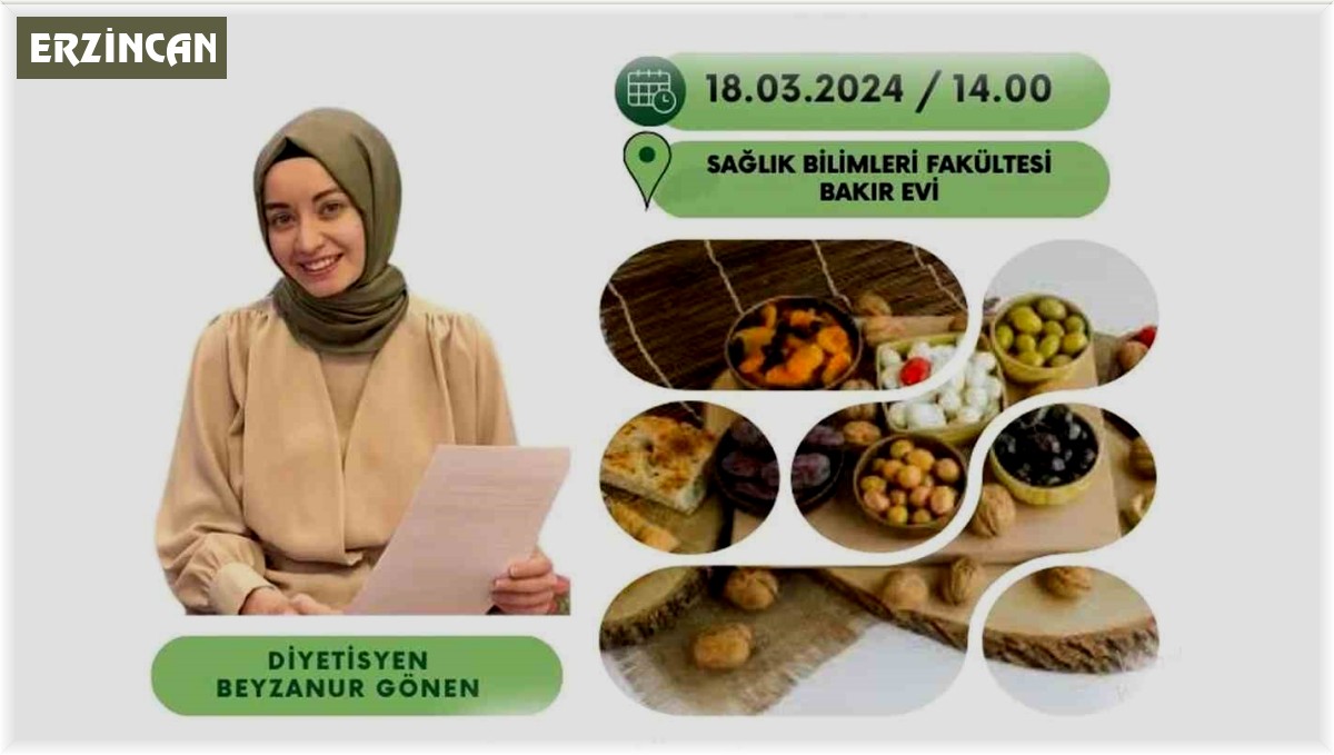 Erzincan'da uzmanından Ramazan'da beslenme tavsiyeleri verilecek