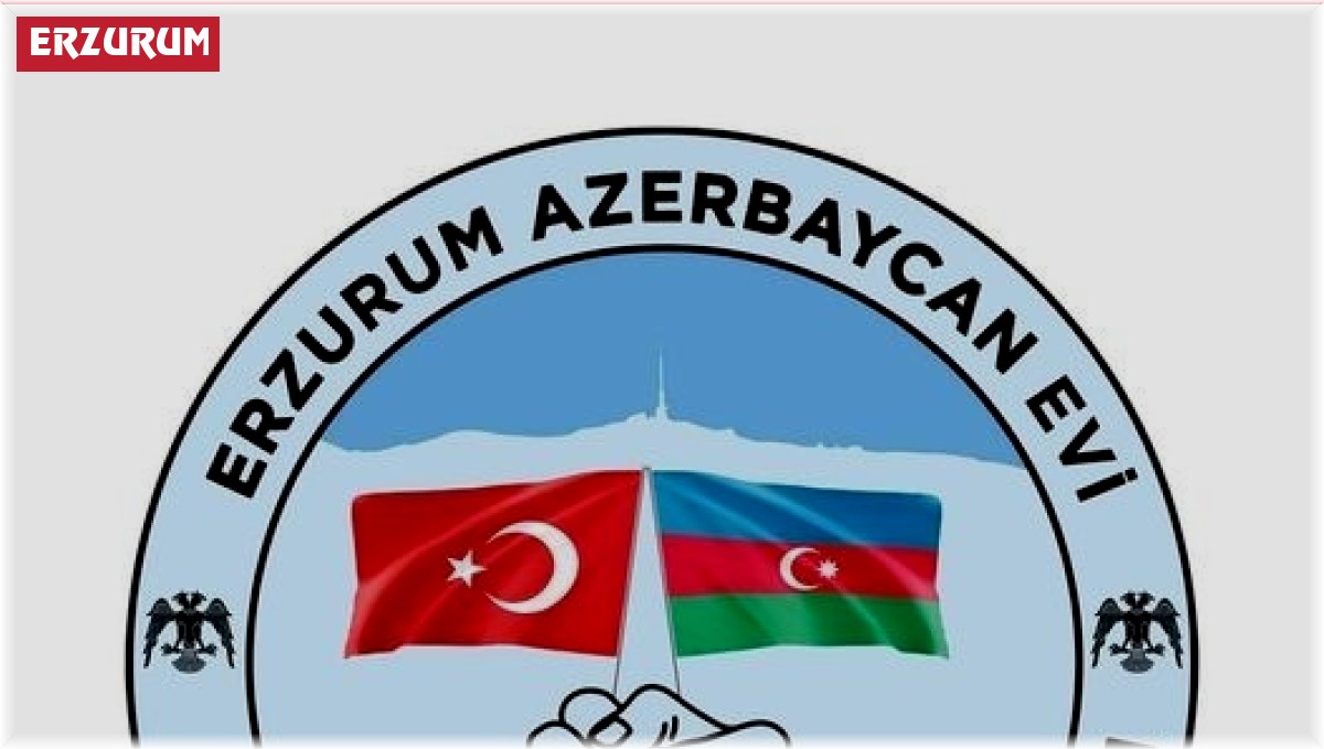 Erzurum Azerbaycan evi kültür ve dayanışma evi açıldı