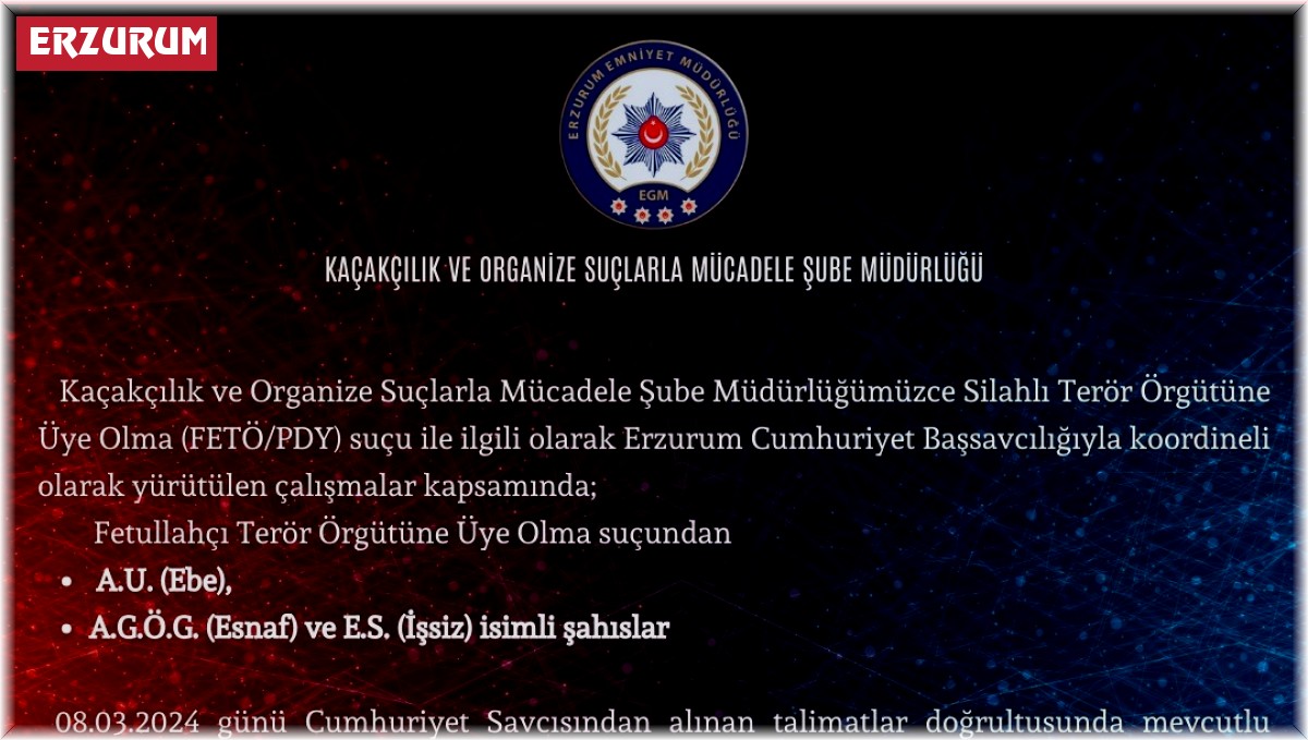 Erzurum'da FETÖ/PDY operasyonu