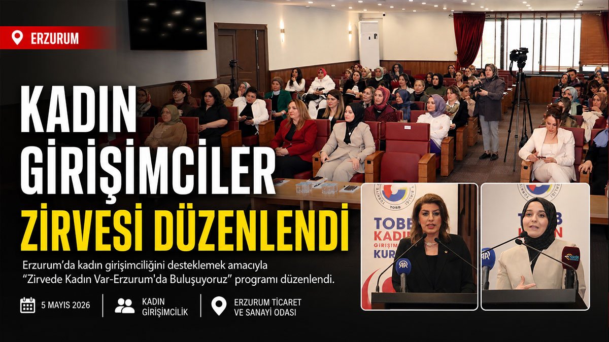 Erzurum'da kadın girişimciler başarı hikayelerini "Zirvede Kadın Var" programında anlattı