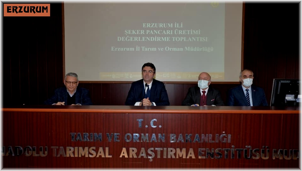 Erzurum'da şeker pancarı üretimi değerlendirme toplantısı