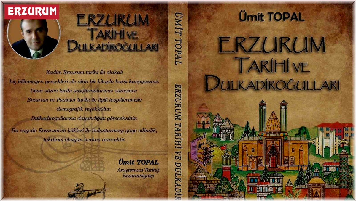 Erzurum Tarihi ve Dulkadiroğulları kitabı çıktı