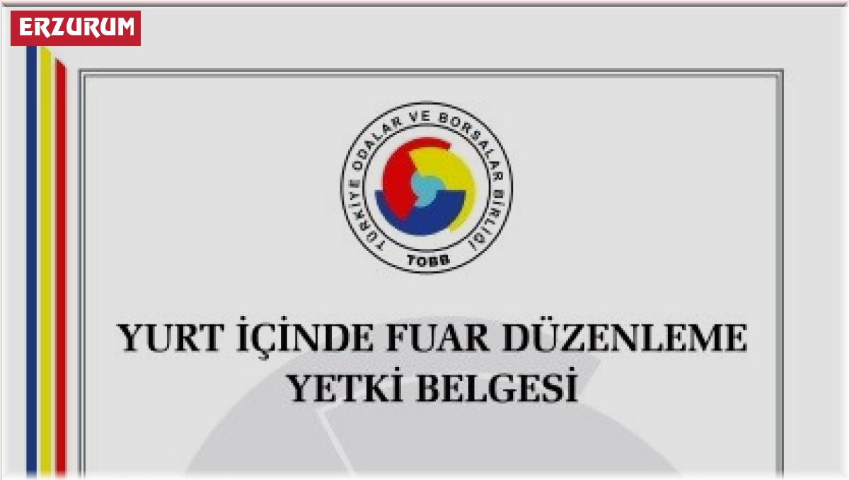 Erzurum'un ilk fuarcılık şirketi Erzurum Ticaret Borsası tarafından kuruldu