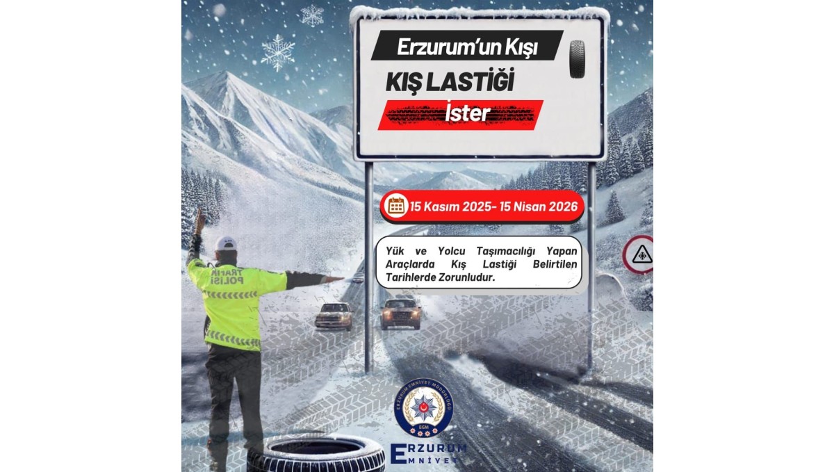 "Erzurum'un kışı, kış lastiği ister"