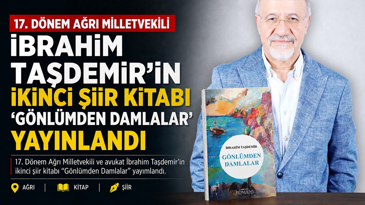 Eski Ağrı Milletvekili İbrahim Taşdemir'in "Gönlümden Damlalar" adlı ikinci şiir kitabı okurlarla buluştu