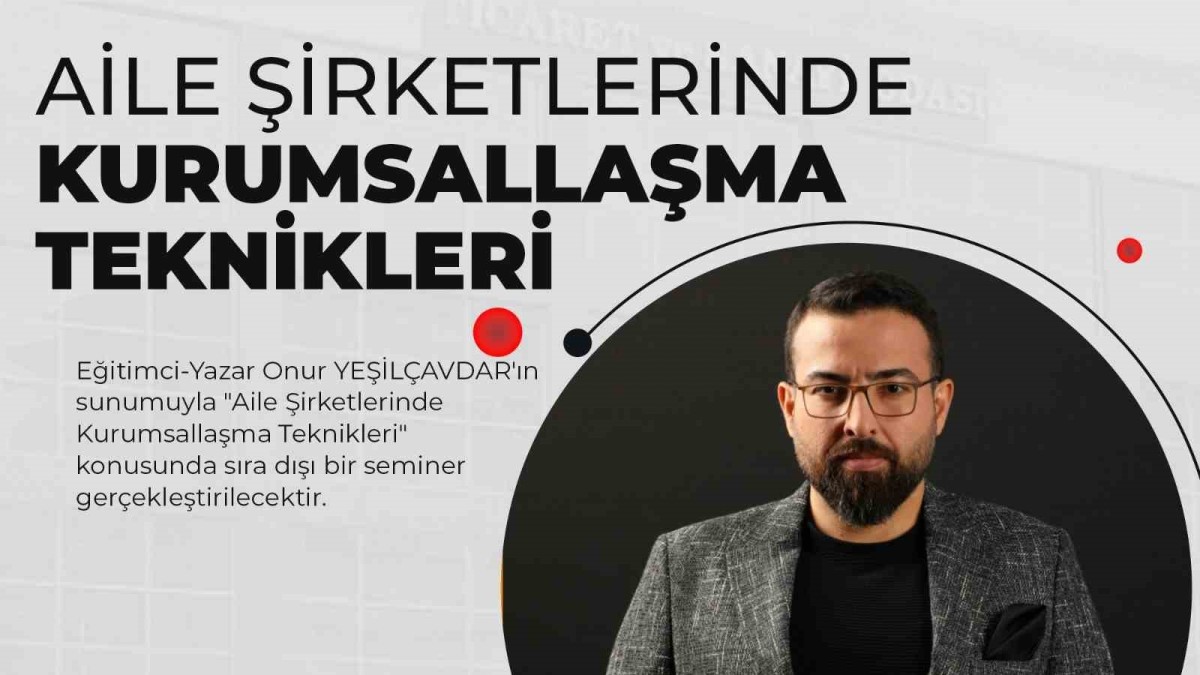 ETSO'dan aile şirketlerinde kurumsallaşma teknikleri konferansı