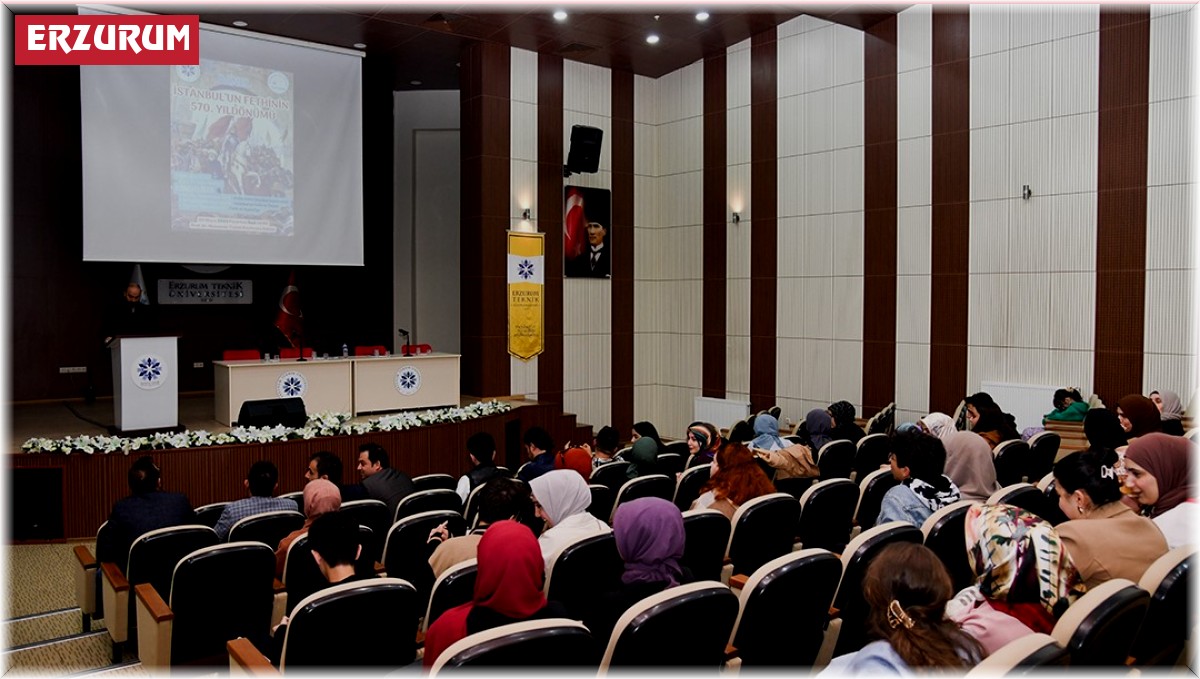 ETÜ'de İstanbul'un fethi konuşuldu