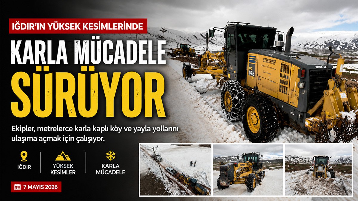 Geçen yıl yaylacılar vardı, bu yıl metrelerce kar var: Iğdır'da mayıs ayında yollar açılıyor