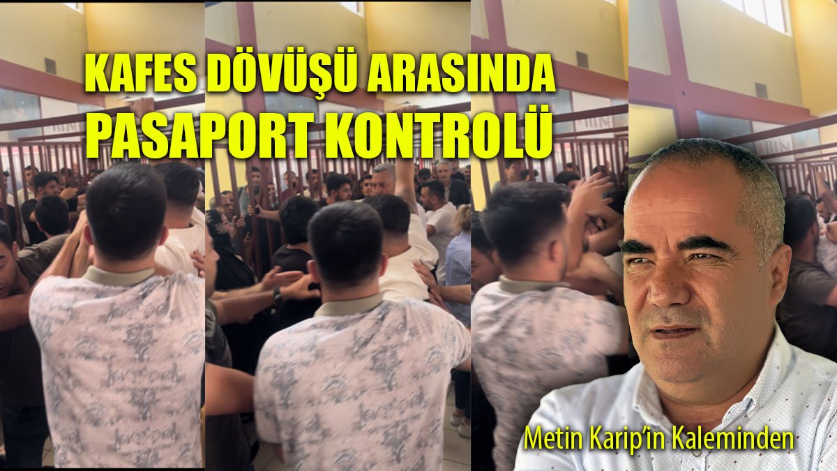 Gürbulak Sınır Kapısı: Kafes Dövüşü Arasında Pasaport Kontrolü