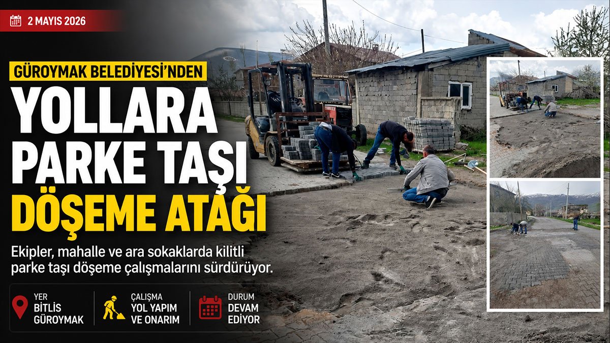 Güroymak'ta karlar kalktı, mahalle yollarında parke mesaisi başladı