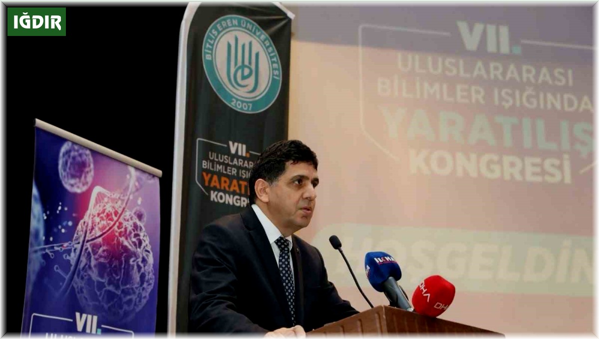 Iğdır Üniversitesi paydaşlığında "VII. Uluslararası Bilimler Işığında Yaratılış Kongresi"