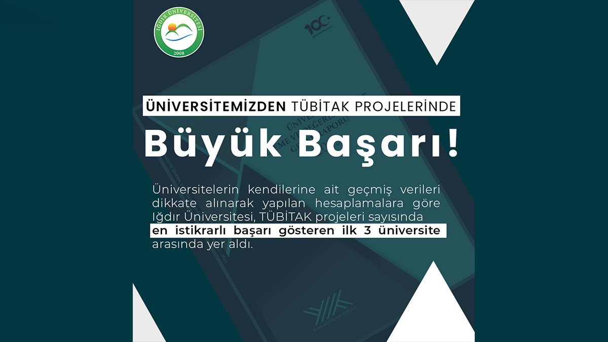 Iğdır Üniversitesinin TÜBİTAK’taki Büyük Başarısı YÖK Raporunda!