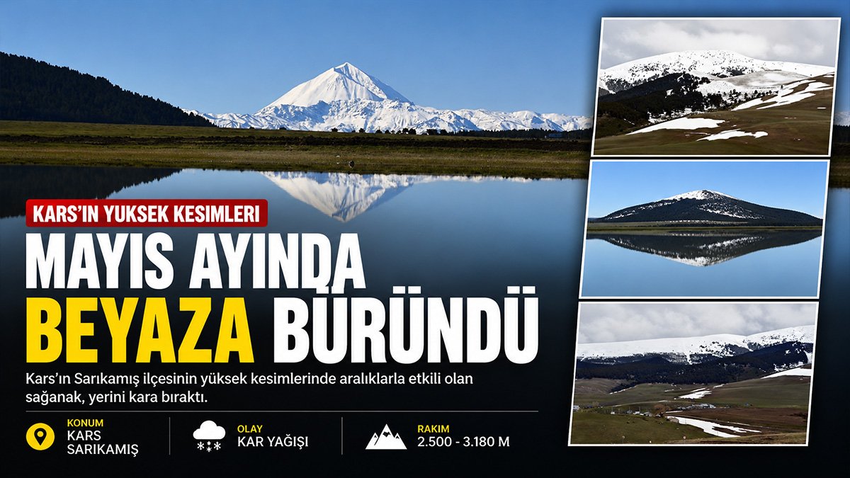 Kars'ta mayıs ayında yüksek kesimler karla beyaza büründü