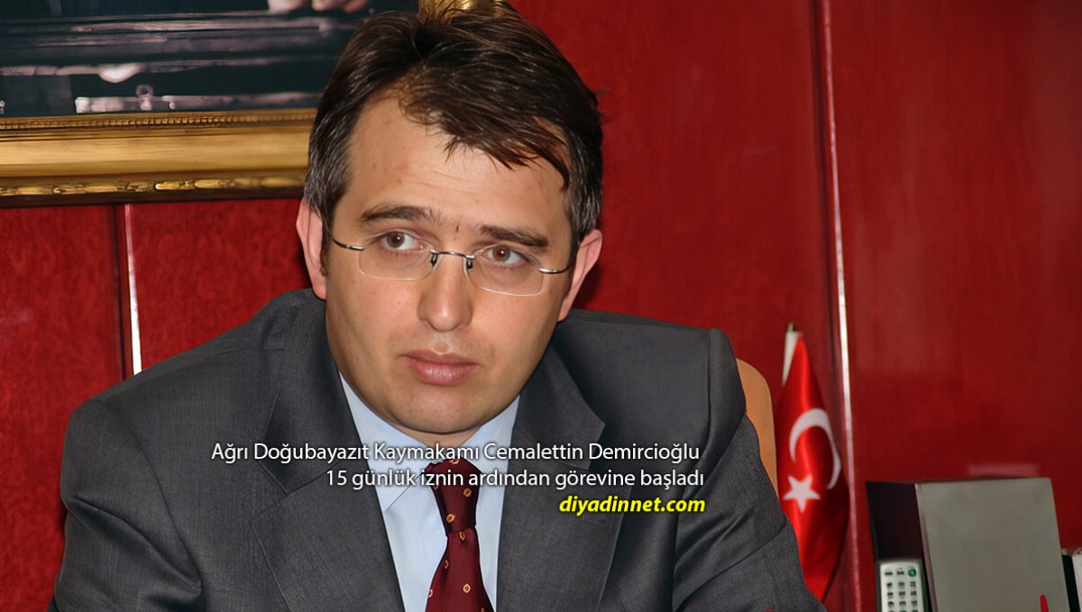 Kaymakam Cemalettin Demircioğlu 15 Günlük İznin Ardından Görevine Döndü