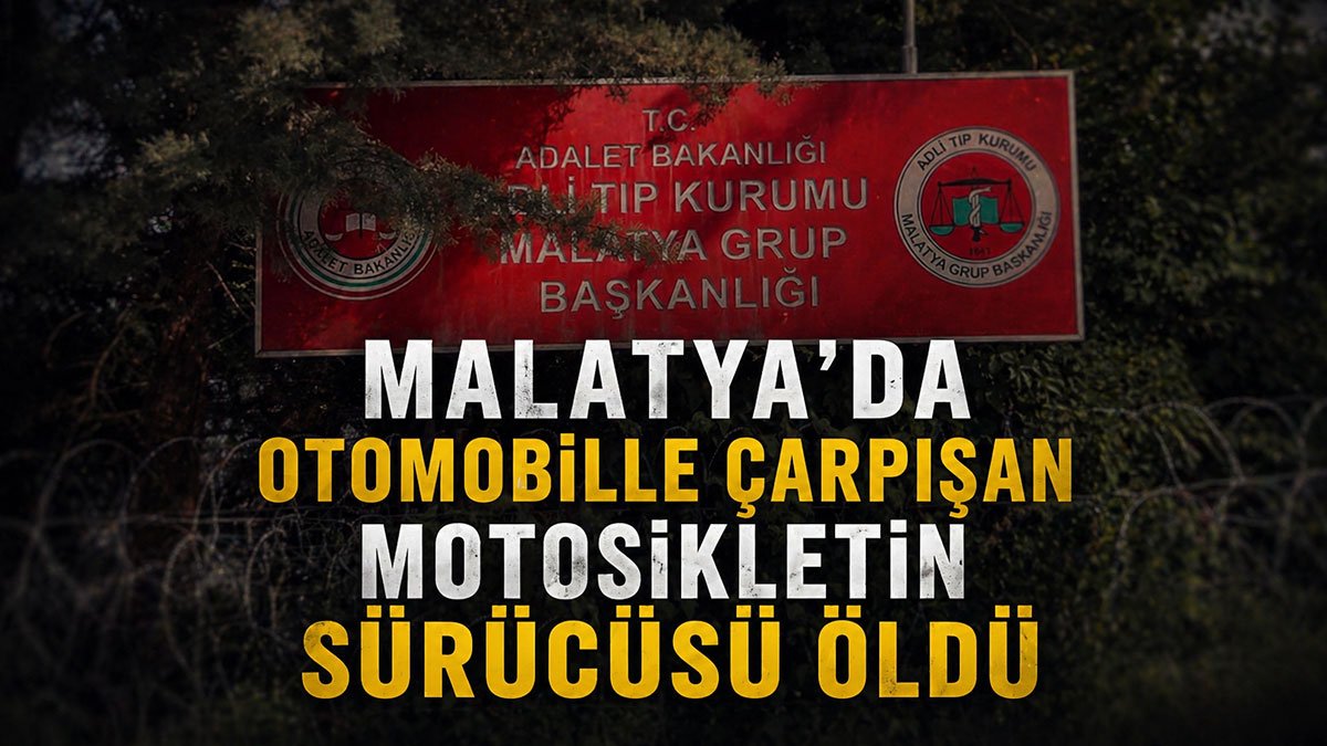 Malatya Battalgazi'de Otomobille Çarpışan Motosiklet Sürücüsü Kurtarılamadı