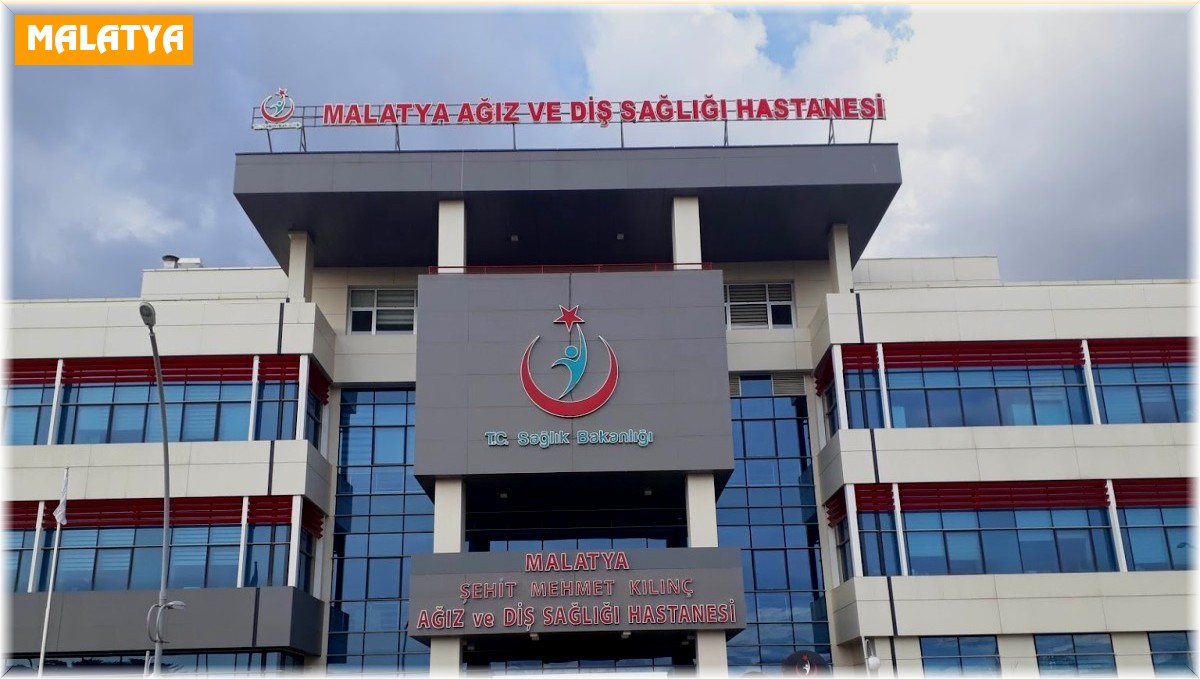 Malatya'da diş hastanesi hizmet vermeye başlıyor