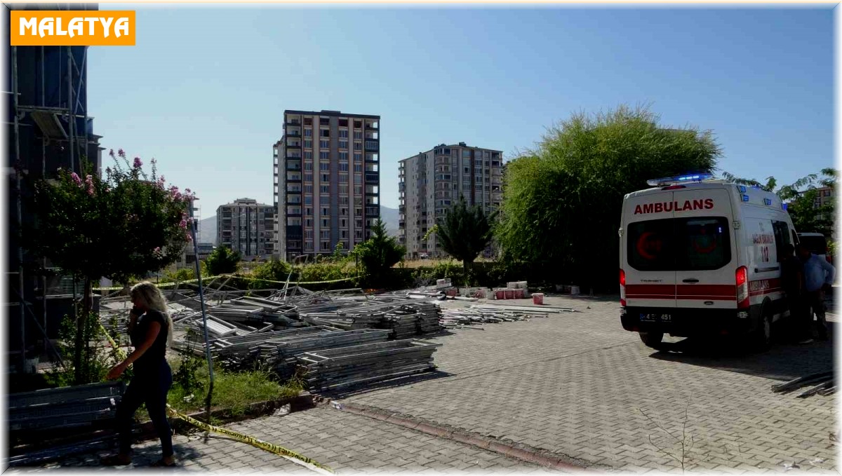 Malatya'da inşaat iskelesi çöktü: 1 işçi öldü, 2'si yaralandı
