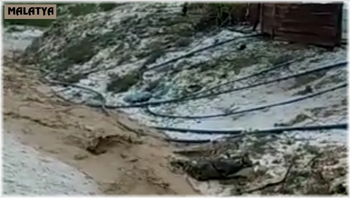 Malatya'da sağanak ve dolu etkili oldu