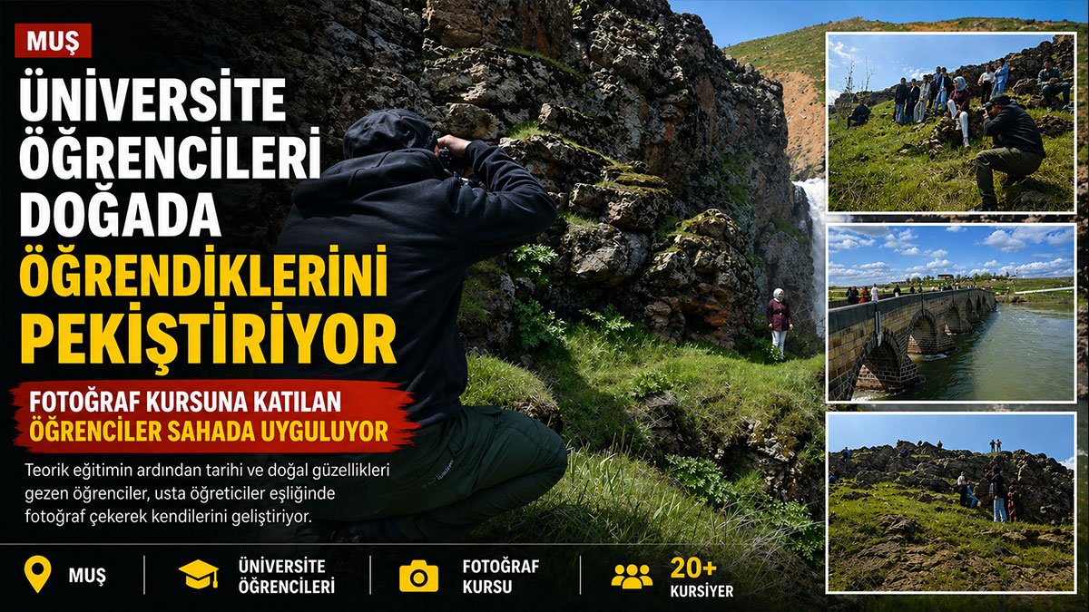 Muş'ta üniversite öğrencileri doğal güzellikleri kadraja alıyor