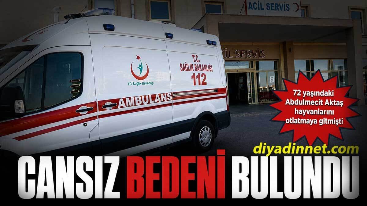 Patnos'ta ​hayvanlarını Otlatmaya Götüren Yaşlı Adamın Cesedi Bulundu