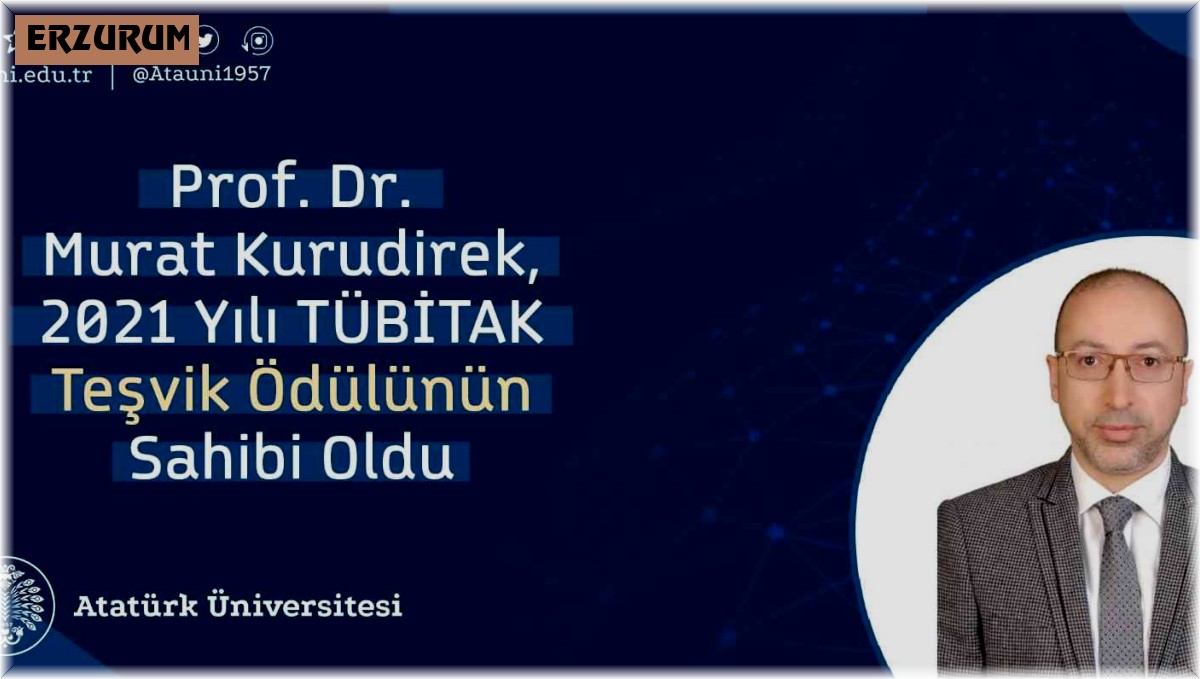 Prof. Dr. Murat Kurudirek, 2021 Yılı TÜBİTAK teşvik ödülünün sahibi oldu