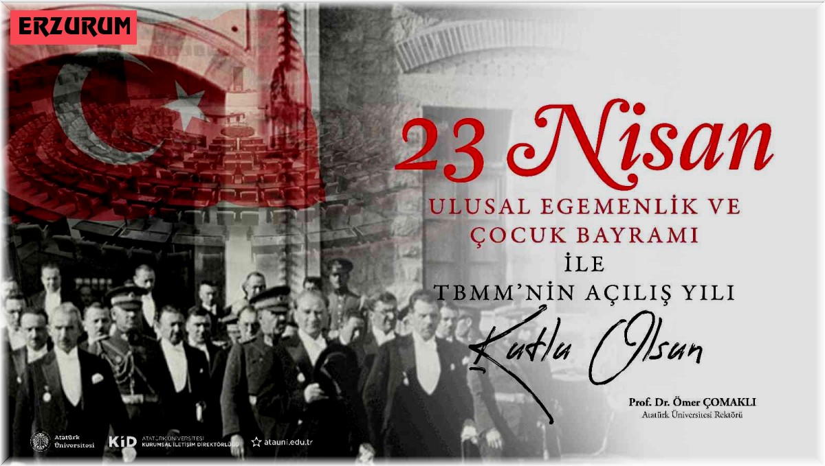 Rektör Çomaklı: '23 Nisan Ulusal Egemenlik ve Çocuk Bayramı kutlu olsun'