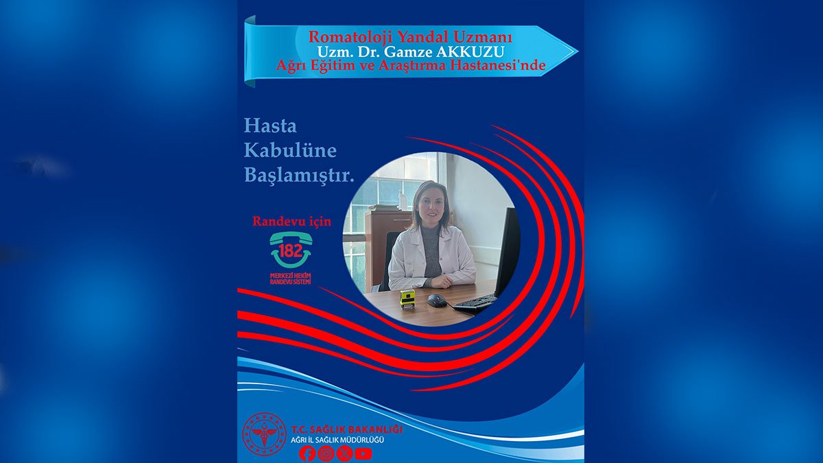 Romatoloji Yandal Uzmanı Uzm. Dr. Gamze Akkuzu, Ağrı Eğitim ve Araştırma Hastanesinde Hasta Kabulüne Başladı