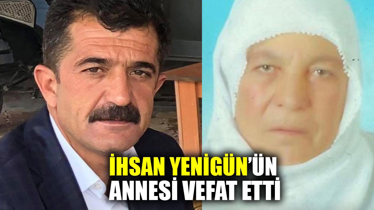 Şemam Yenigün Diyadin'de Vefat Etti