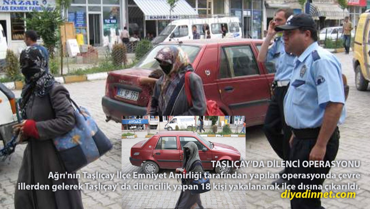 Taşlıçay'da Dilencilik Yapan 18 Kişi İlçe Dışına Çıkarıldı