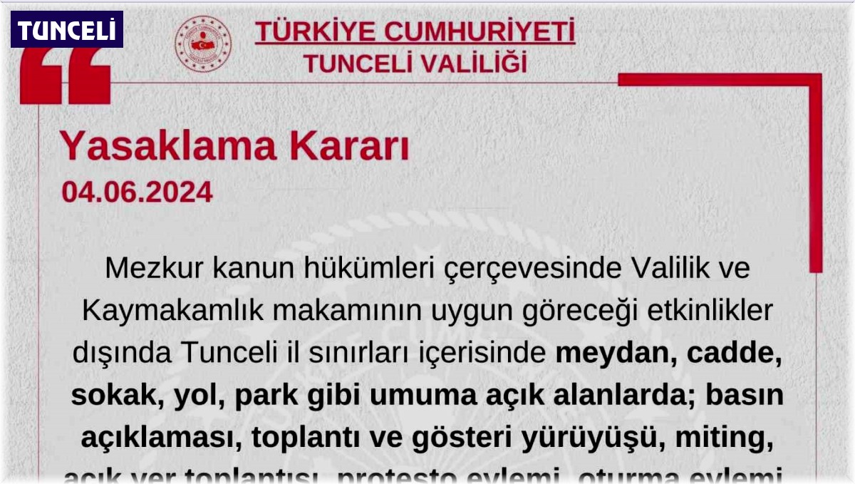 Tunceli'de gösteri ve yürüyüşler 7 gün boyunca yasaklandı