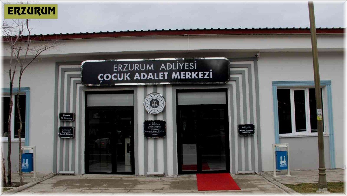 turkiye de ilk olan cocuk adalet merkezi erzurum da hizmete acildi erzurum haberleri