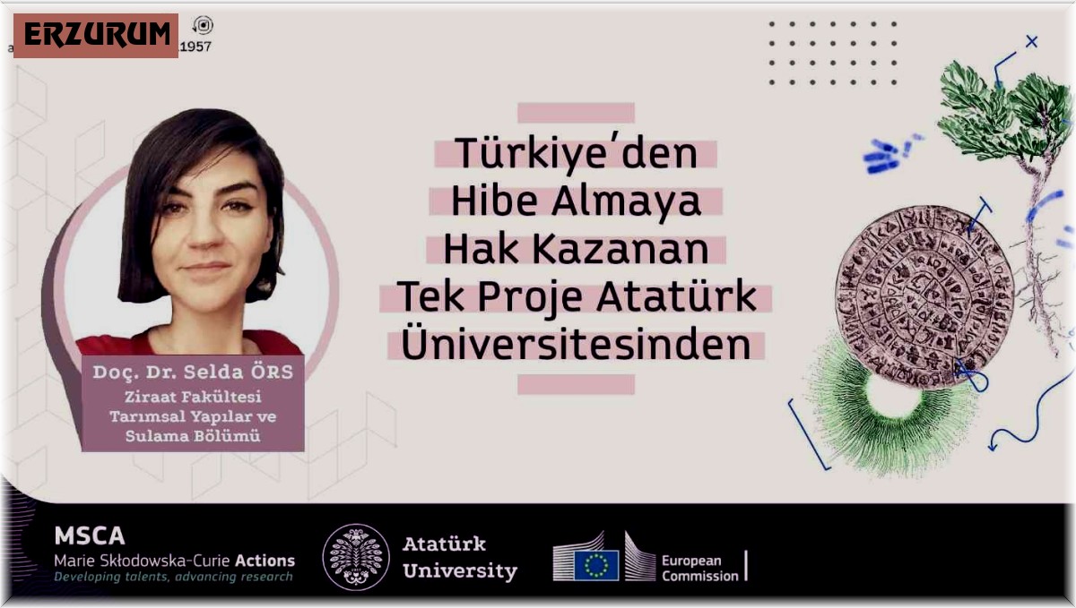 Türkiye'den hibe almaya hak kazanan tek proje Atatürk Üniversitesi'nden