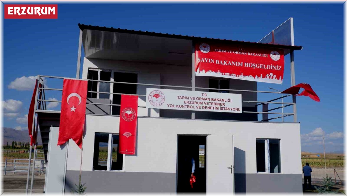 Türkiye'nin ilk "Veteriner Yol Kontrol Denetim İstasyonu" Erzurum'da açıldı