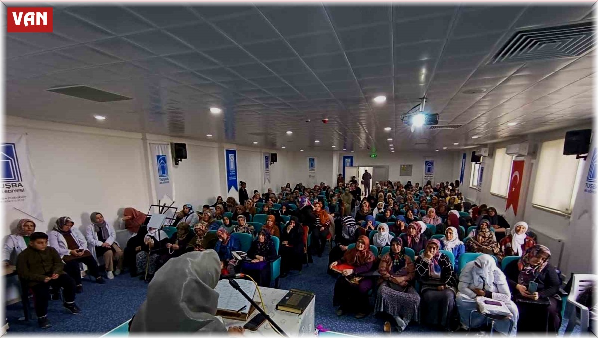 Tuşba Belediyesinden kadınlara özel Kadir Gecesi programı