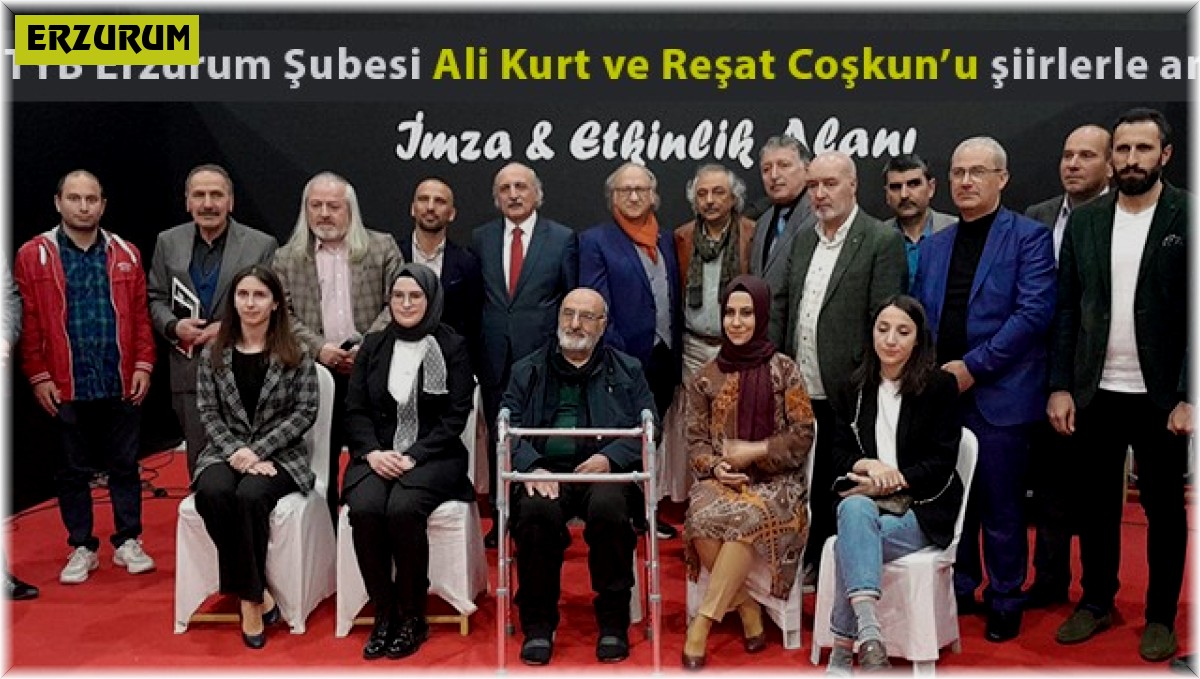 TYB Erzurum Şubesi Ali Kurt ve Reşat Coşkun anısına şiir şöleni düzenledi